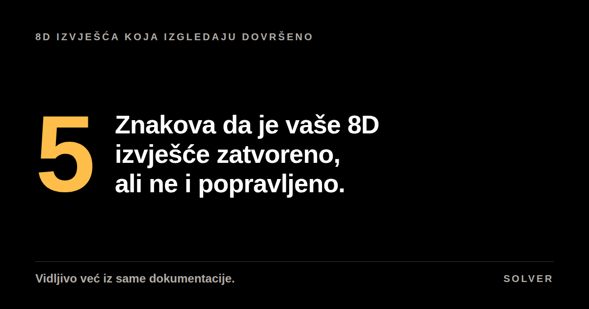 Pet znakova da je vaše 8D izvješće zatvoreno, ali ne i popravljeno, crna pozadina, zlatni naglasak.