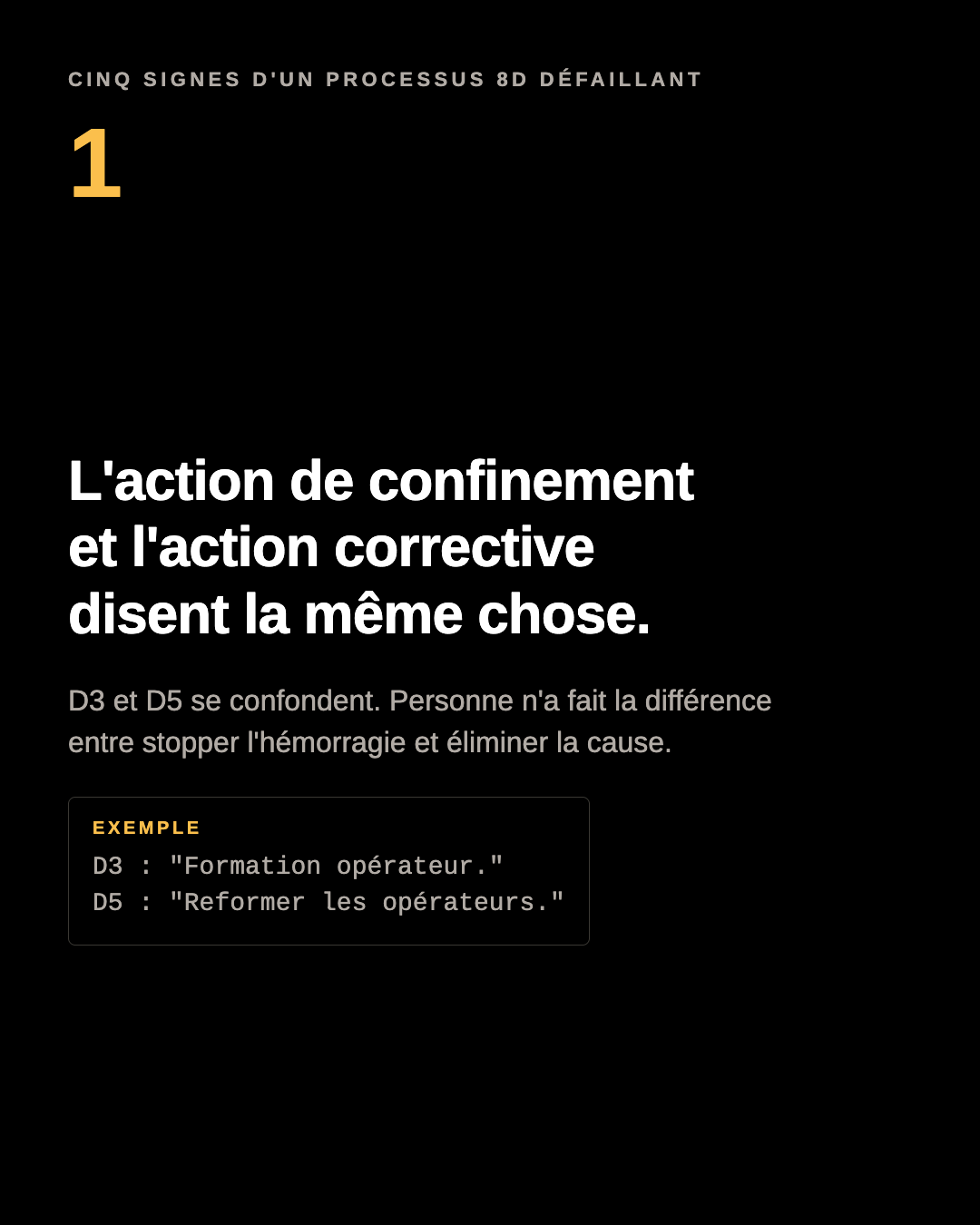 Visuel du carrousel : l’action de confinement et l’action corrective disent la même chose. D3 : Formation opérateur. D5 : Reformer les opérateurs.