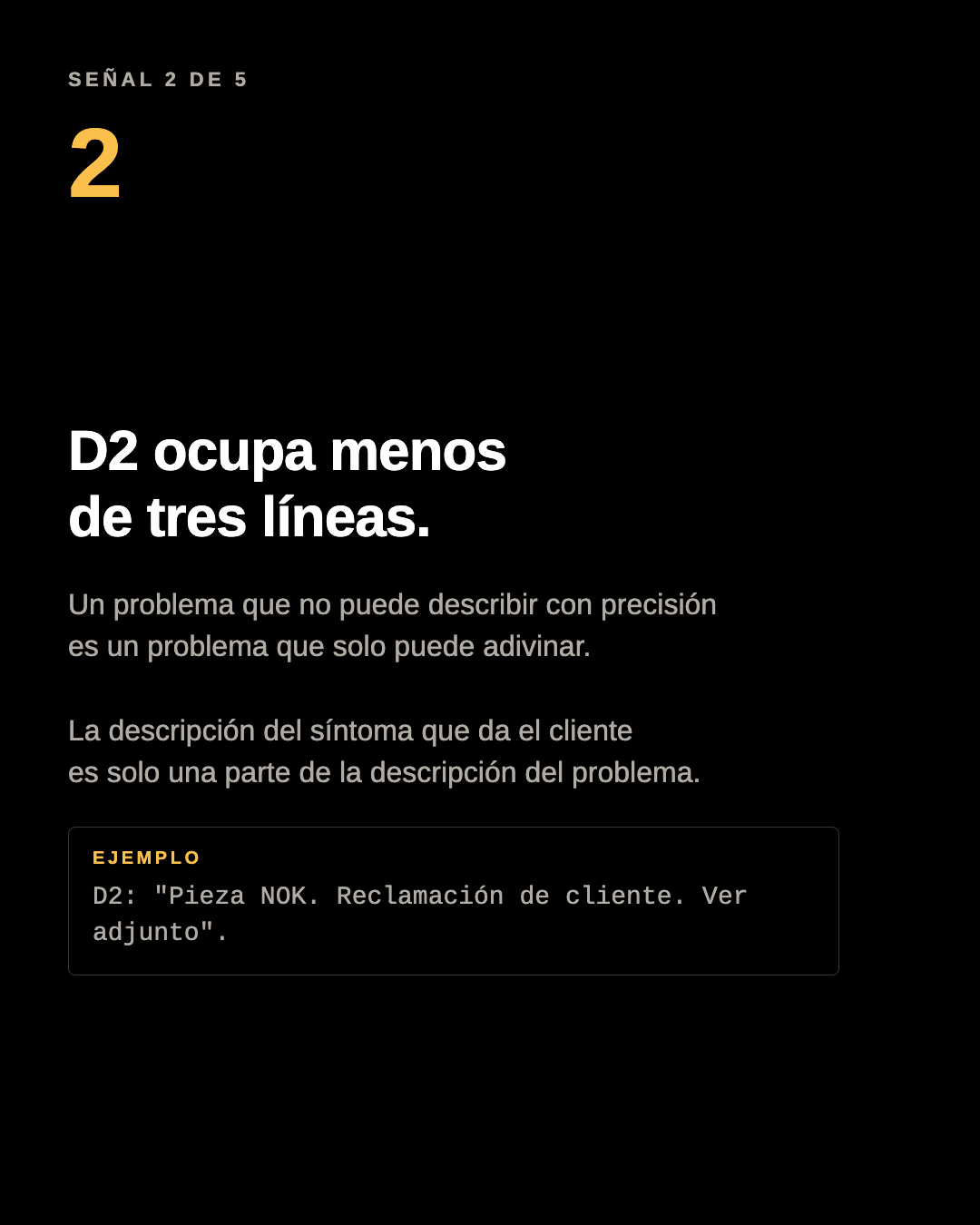 Panel del carrusel: D2 ocupa menos de tres líneas. Ejemplo de D2: Pieza NOK. Reclamación de cliente. Ver adjunto.