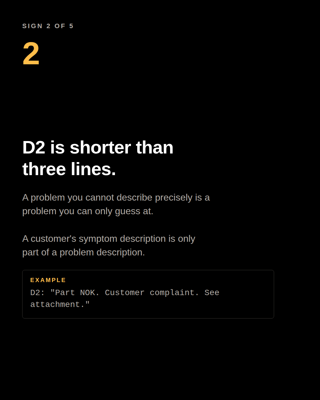 Carousel panel: D2 is shorter than three lines. Example D2: Part NOK. Customer complaint. See attachment.