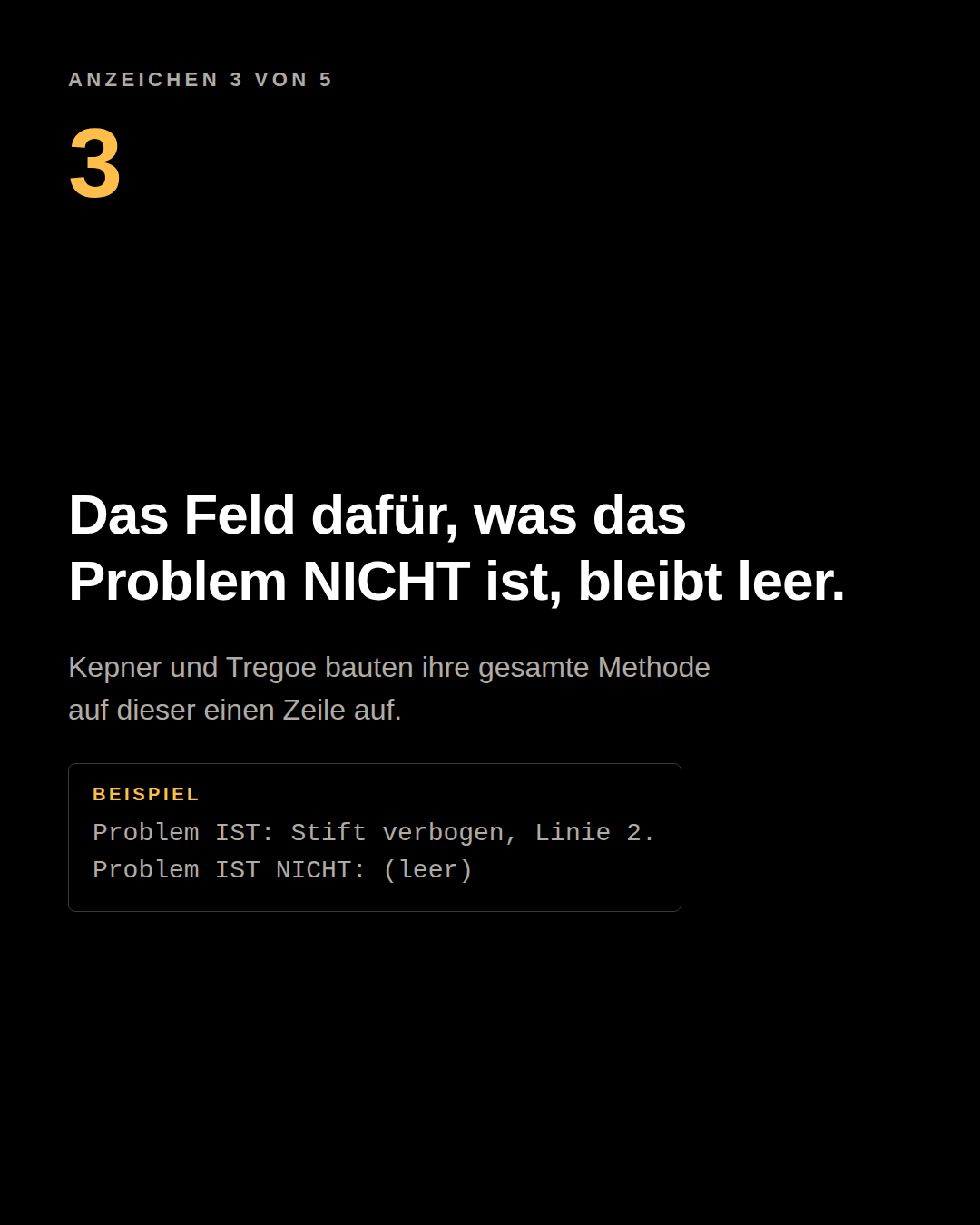 Karussell-Tafel: das Feld für das, was das Problem NICHT ist, bleibt leer. Beispiel: Problem IST: Stift verbogen, Linie 2. Problem IST NICHT: (leer).