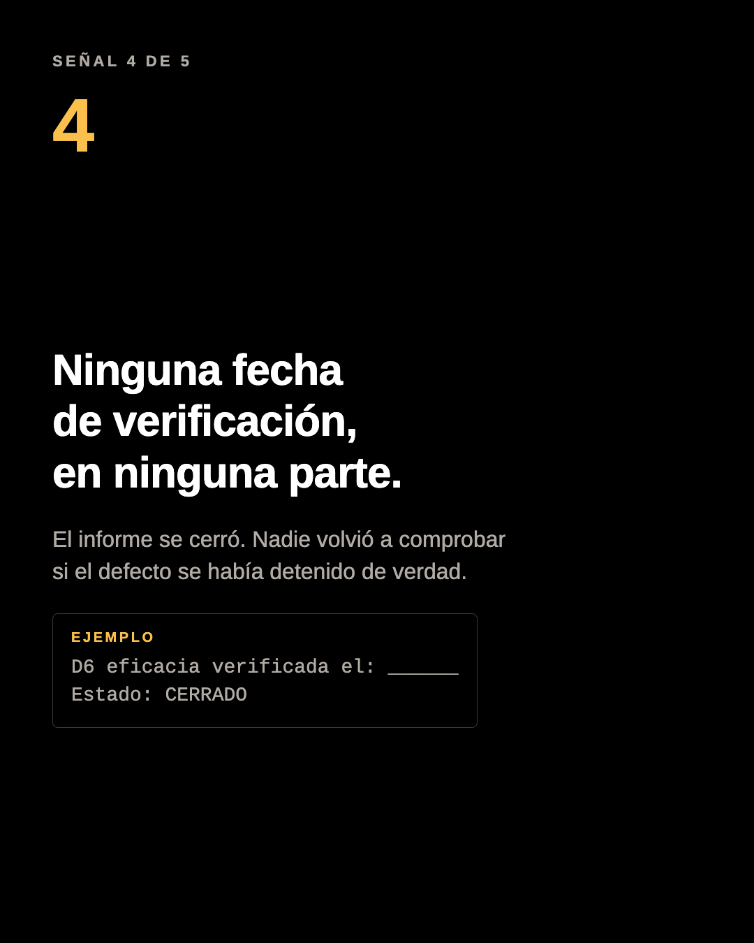 Panel del carrusel: ninguna fecha de verificación, en ninguna parte. Ejemplo: D6 eficacia verificada el: en blanco. Estado: CERRADO.