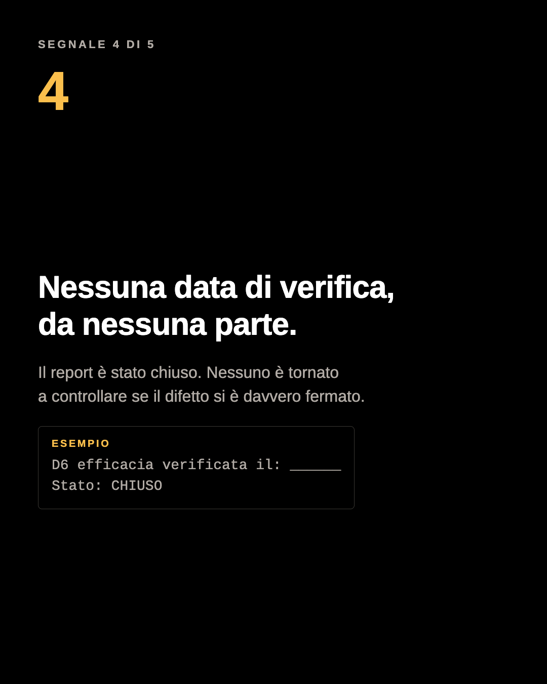 Pannello del carosello: nessuna data di verifica, da nessuna parte. Esempio: D6 efficacia verificata il: vuoto. Stato: CHIUSO.