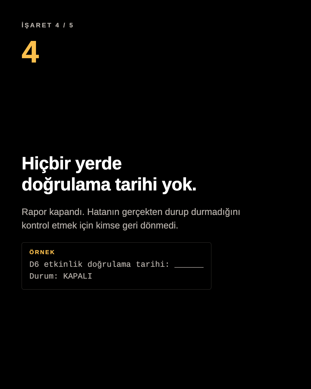 Karusel paneli: hiçbir yerde doğrulama tarihi yok. Örnek: D6 etkinlik doğrulama tarihi: boş. Durum: KAPALI.