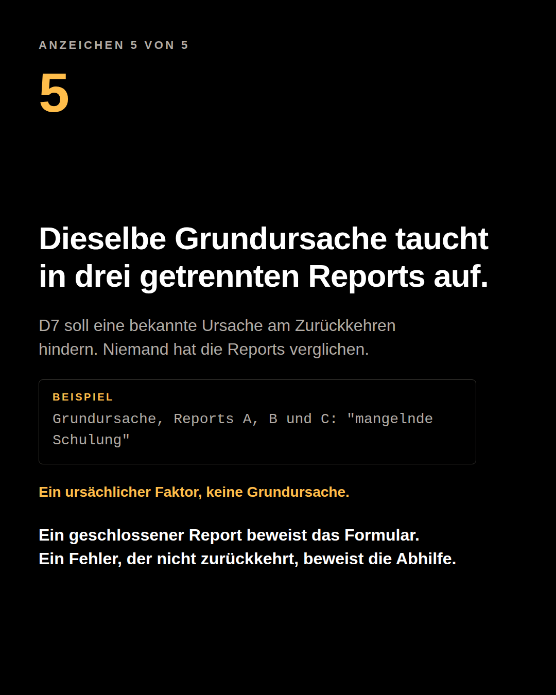Karussell-Tafel: dieselbe Grundursache in drei getrennten Reports. Beispiel: Grundursache, Reports A, B und C: “mangelnde Schulung”. Ein ursächlicher Faktor, keine Grundursache.