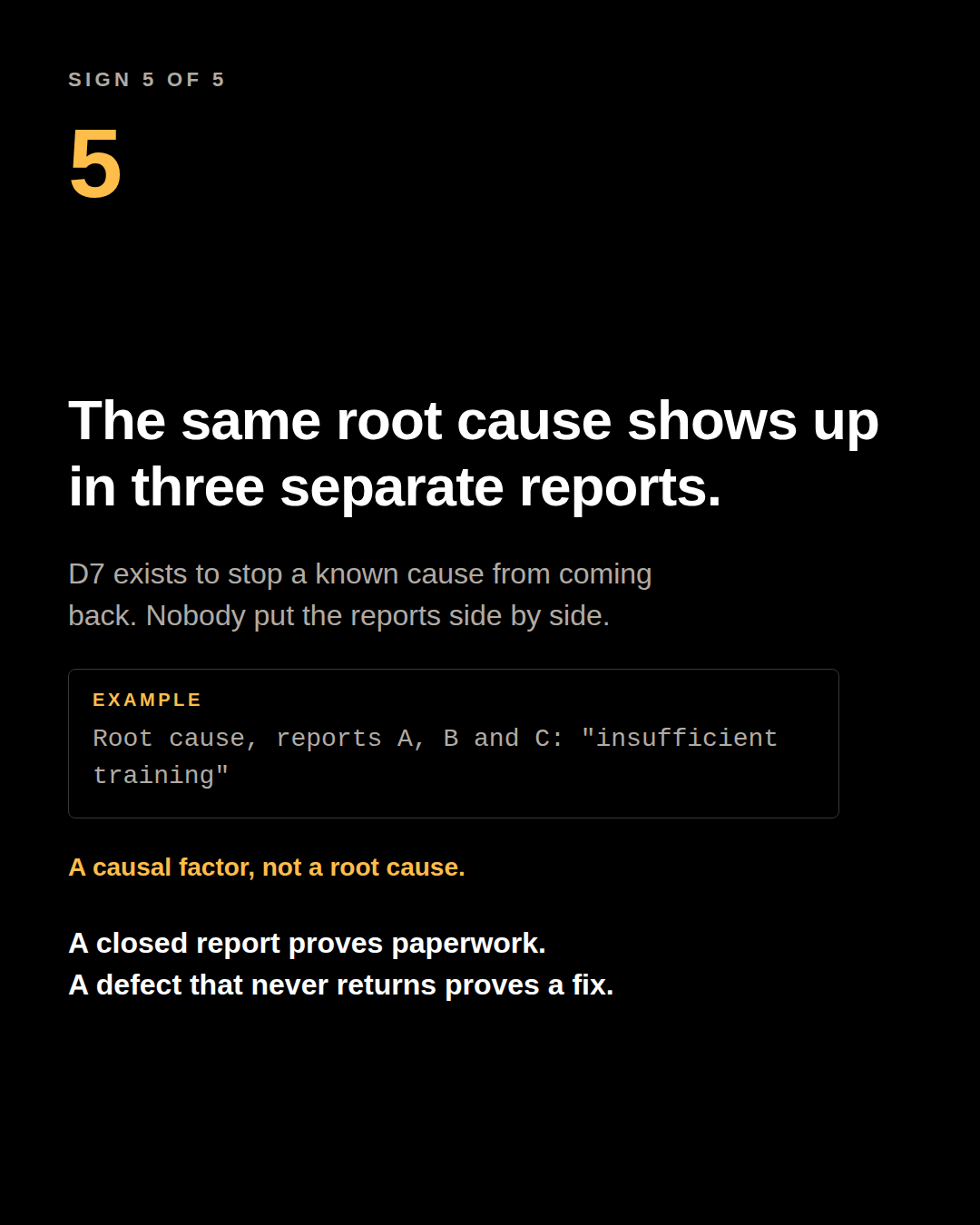 Carousel panel: the same root cause shows up in three separate reports. Example: root cause, reports A, B and C: insufficient training. A causal factor, not a root cause.