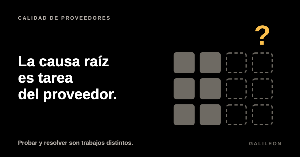 La causa raíz es tarea del proveedor, fondo negro, tres filas grises frente a cuatro columnas, dos rellenas, dos solo con contorno, un signo de interrogación dorado sobre la última.