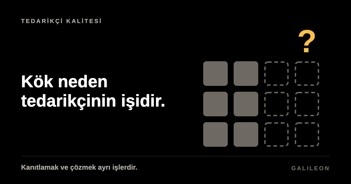 Kök neden tedarikçinin işidir, siyah zemin, dört sütuna karşı üç gri satır, ikisi dolu, ikisi yalnızca çerçeveli, sonuncusunun üzerinde altın renkli bir soru işareti.